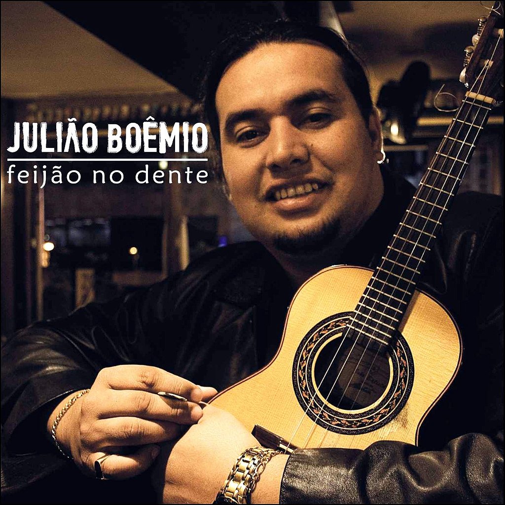 FEIJÃO NO DENTE - Julião Boêmio