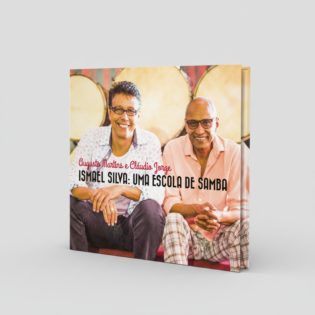 ISMAEL SILVA: UMA ESCOLA DE SAMBA - Augusto Martins e Cláudio Jorge