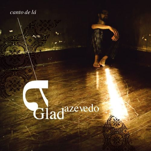 CANTO DE LÁ - Glad Azevedo