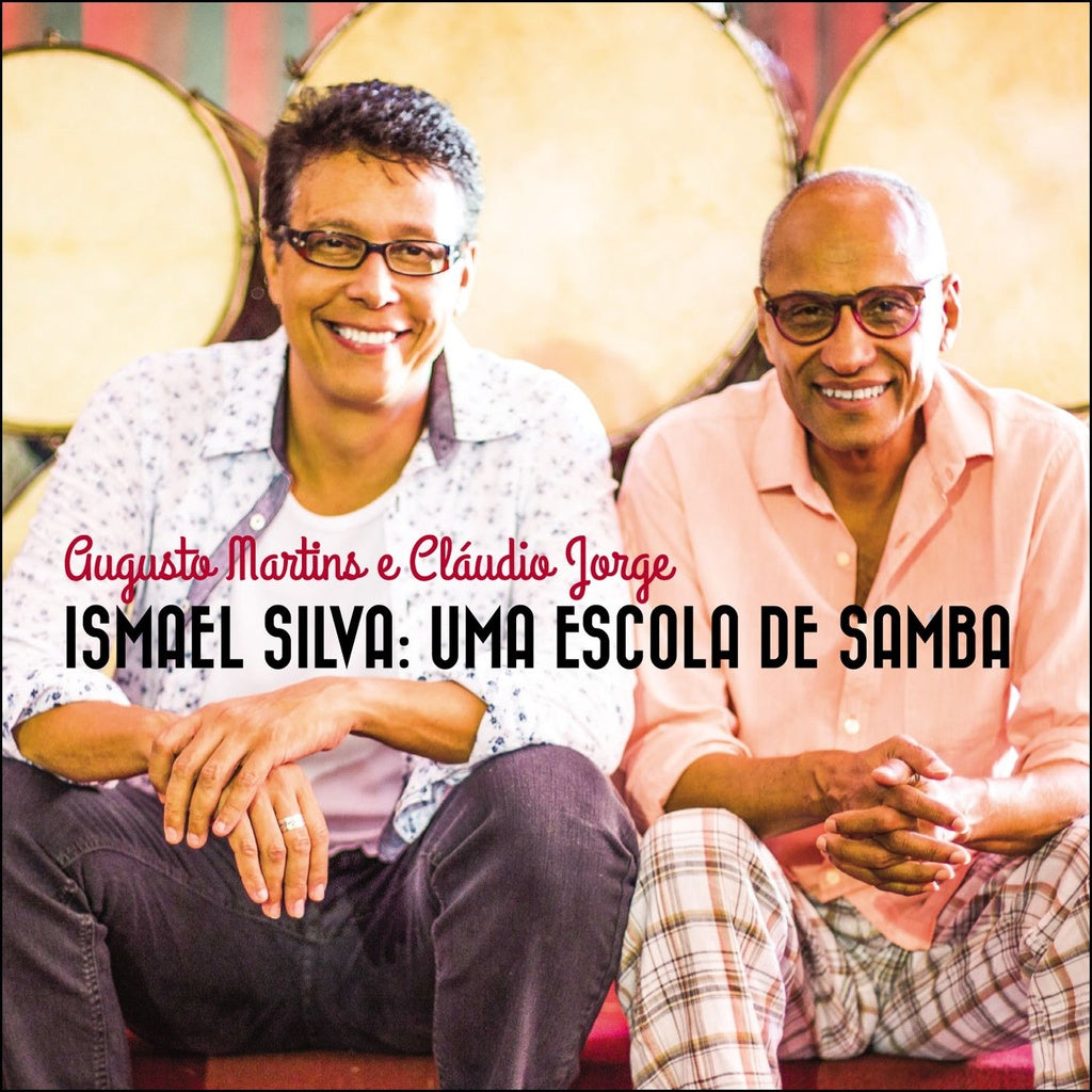 ISMAEL SILVA: UMA ESCOLA DE SAMBA - Augusto Martins e Cláudio Jorge